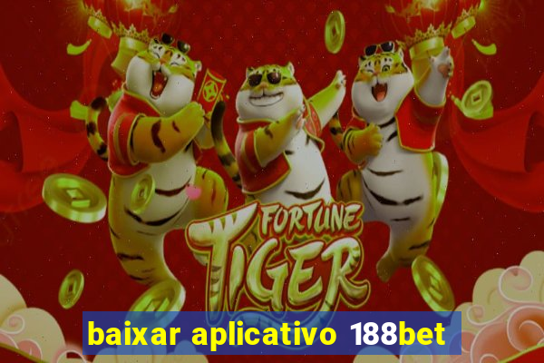 baixar aplicativo 188bet